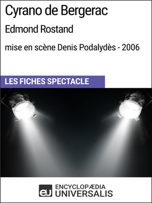 cover image of Cyrano de Bergerac (Edmond Rostand - mise en scène Denis Podalydès - 2006)
